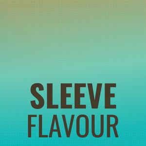 Sleeve Flavour