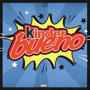 KİNDER BUENO (Explicit)