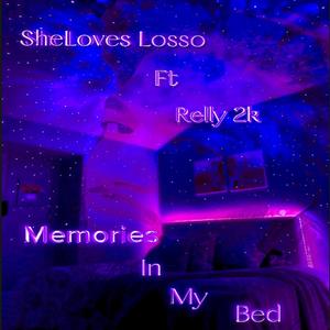 Memories In My Bed (feat. Relly 2k)