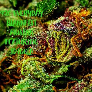 420 EVERYDAY (feat. JDiggla) (Explicit)