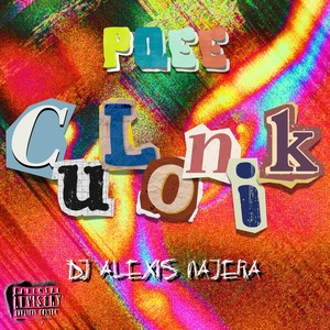 CuloniK (feat. Dj Alexis Najera|Explicit)