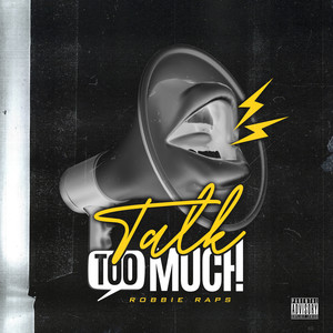Talk Too Much (Explicit)