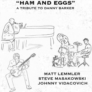 Ham and Eggs (feat. Steve Masakowski & Johnny Vidacovich)