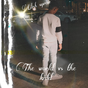 The World Vs The Kidd