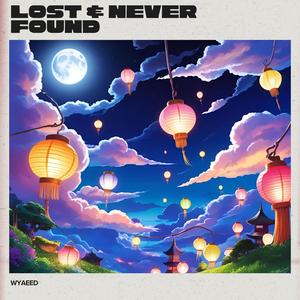 Lost & Never Found