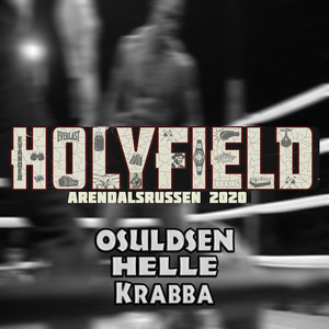 Holyfield 2020 - Arendalsrussen (Explicit)