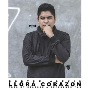 Llora Corazón (Explicit)