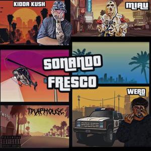 Sonando Fresco (feat. El Miau & Kidda Kush) (Explicit)