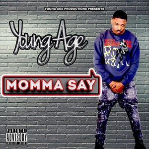 Momma Say (Explicit)