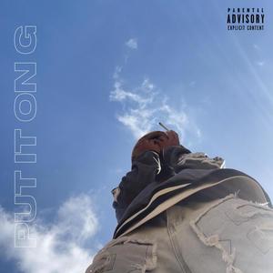 PUT IT ON G (Explicit)