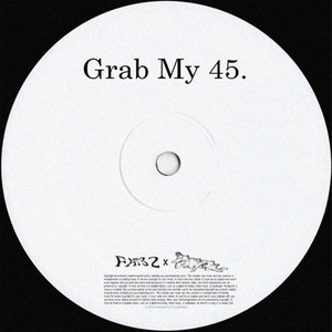 Grab My 45. (feat. FAT32)