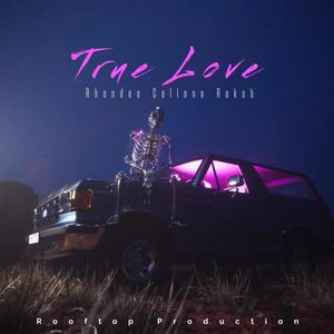 True Love (feat. Cellona & Rakob)
