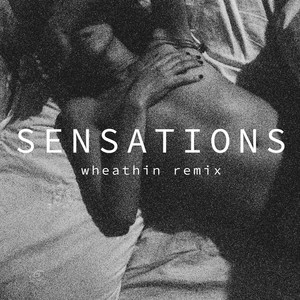 Sensations (Wheathin Remix)