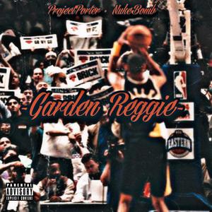 Garden Reggie (feat. Nuke Bomb) (Explicit)