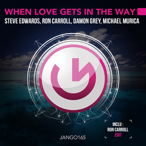 When Love Gets in the Way (Ron Carroll Remix)