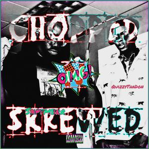 OMG! (CHOPPED N' SKREWED) [Explicit]