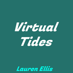 Lauren Ellis - Virtual Tides