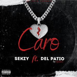 Caro (feat. Sekzy) [Explicit]