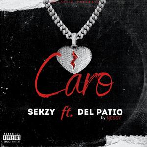 Caro (feat. Sekzy) (Explicit)