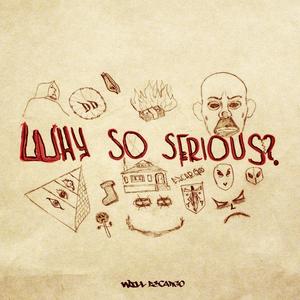 Why So Serious? (Explicit)