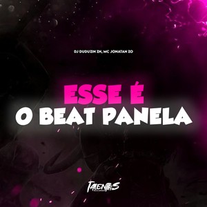 ESSE É O BEAT PANELA (Explicit)