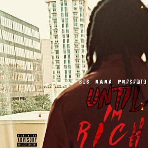 Until Im Rich (Explicit)