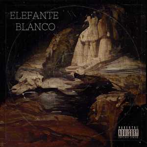 Elefante Blanco (Explicit)