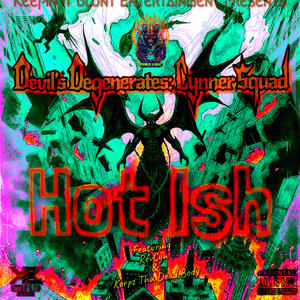 Hot Ish (feat. Korpz Tha Dead Body) (Explicit)