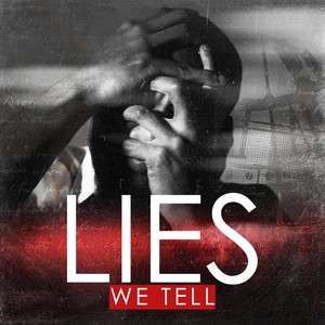 Lies We Tell (Explicit)