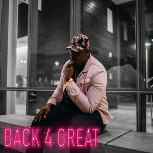 Back 4 Great (Explicit)