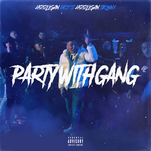 Party With Gang (Explicit)