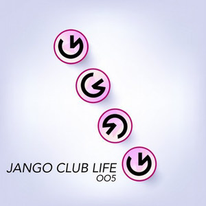 Jango Club Life 005