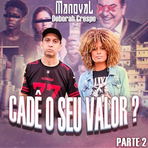 Cadê O Seu Valor? Pt. 2 (feat. Deborah Crespo)
