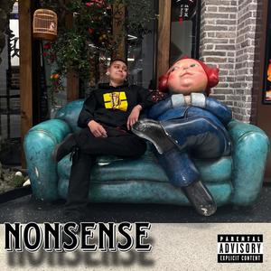Nonsense (Freestyle) (Explicit)