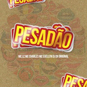 PESADÃO (Explicit)