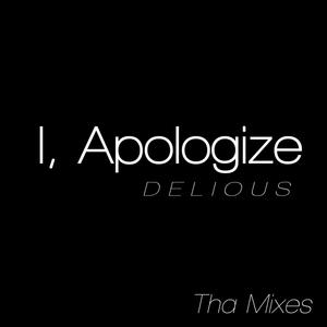 I, Apologize (Tha Mixes)