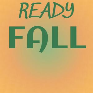 Ready Fall