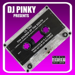 Tha Sounds of Tha South (D.J. Pinky Presents Lil Tino) [Explicit]