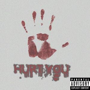 Hurt You (feat. Prod. djsunnysideup|Explicit)