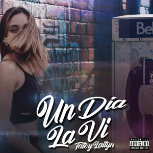 Un Día la Vi (Explicit)