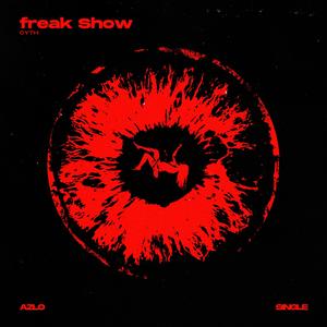 Freak Show (feat. Azlo) [Explicit]