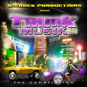 BigBack Productions Presents Trunk Muzik vol.1 (Explicit)