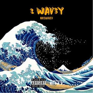 2 WAV3Y (Explicit)