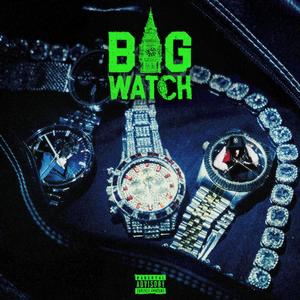 Big Watch (Explicit)