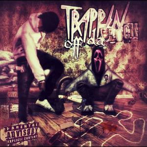 TRAPPIN OFF DA BLOCK (Explicit)