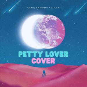 Petty Lover (feat. Lina K)