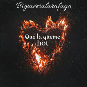 Que la queme hot (Explicit)