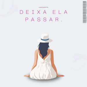 Deixa ela Passar (Explicit)