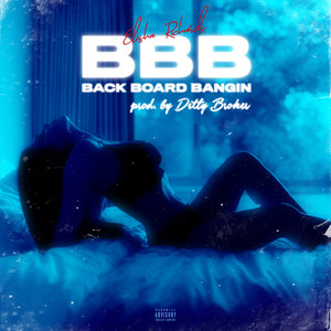 Back Board Bangin (Explicit)