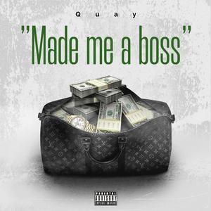 Made me a Boss (Explicit)